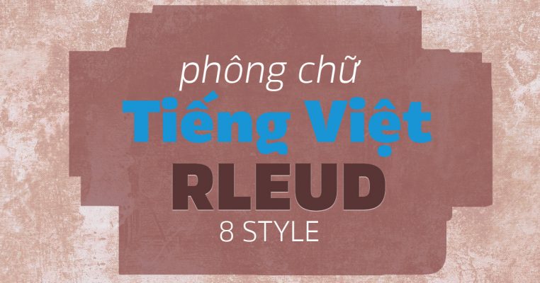 Font Việt Hóa Rleud 8 Styles