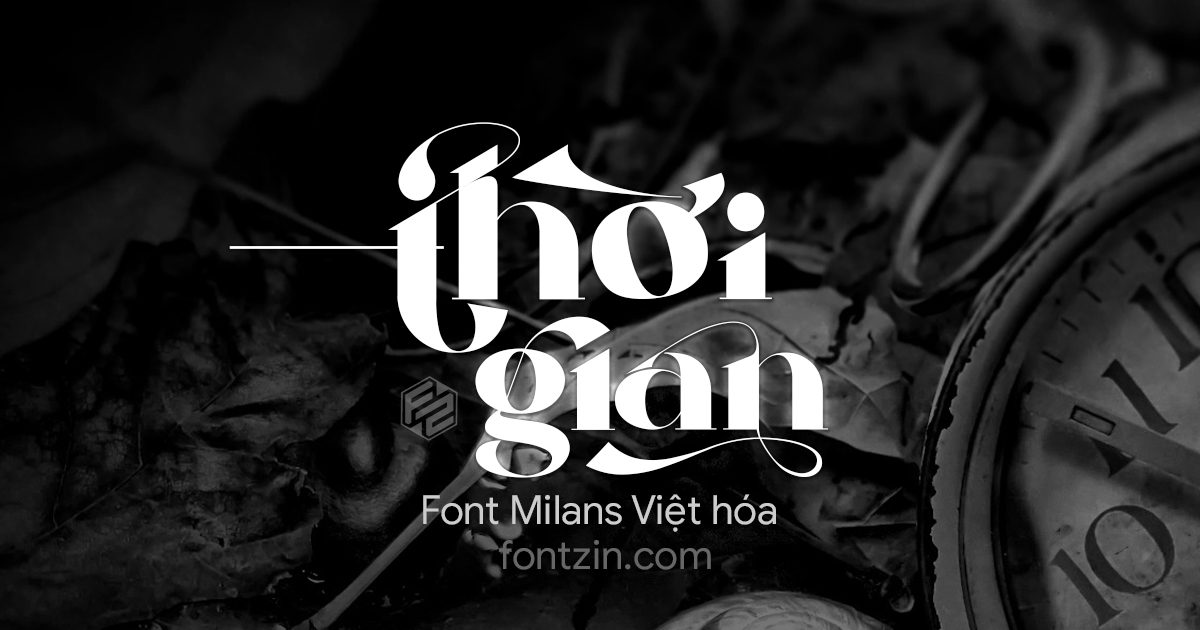 Font Chữ Đẹp Việt Hóa Milans