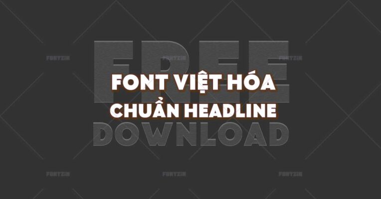 Font Việt Hóa Chuẩn Headline, Title