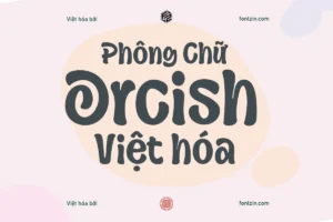 Demo Orcish font Việt hóa đẹp, cá tính – Tải miễn phí